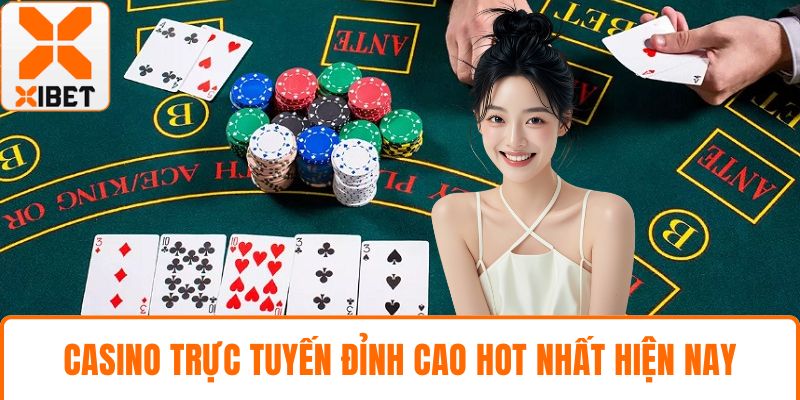 XIBET Vs New88 - So Sánh Toàn Diện, Đâu Là Lựa Chọn Tốt 4 Casino trực tuyến đỉnh cao hot nhất hiện nay