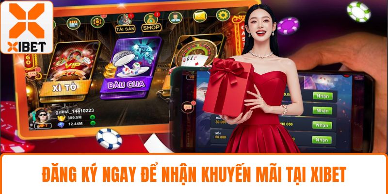 Khuyến Mãi XIBET Siêu Hấp Dẫn Cho Cược Thủ Chuyên Nghiệp 4 Đăng ký ngay để nhận khuyến mãi tại XIBET
