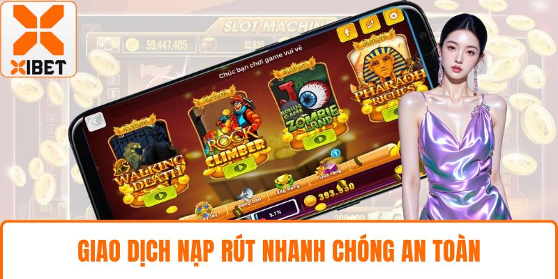 Nổ Hũ XIBET - Trải Nghiệm Slot Trực Tuyến Cực Hấp Dẫn 3 Giao dịch nạp rút nhanh chóng an toàn