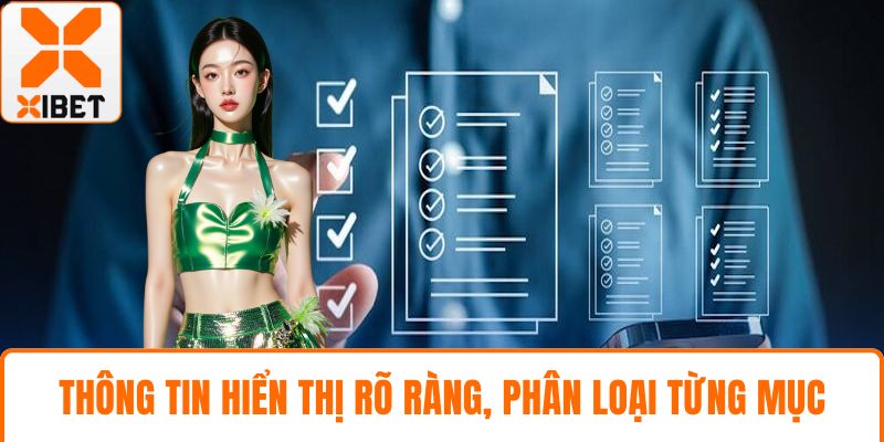 Đăng Nhập XIBET - Hướng Dẫn An Toàn, Nhanh Chóng, Hiệu Quả 5 Thông tin hiển thị rõ ràng, phân loại từng mục