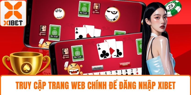 Đăng Nhập XIBET - Hướng Dẫn An Toàn, Nhanh Chóng, Hiệu Quả 2 Truy cập trang web chính để đăng nhập XIBET