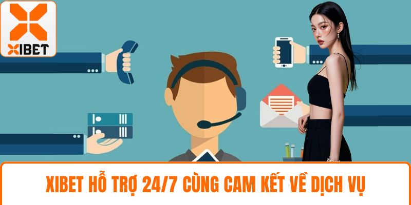 XIBET Hỗ Trợ 24/7 - Sự Tận Tâm, Chuyên Nghiệp Luôn Hiện Hữu 2 XIBET hỗ trợ 24/7 cùng cam kết về dịch vụ